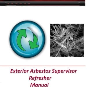 Exterior Asbestos Supervisor Refresher